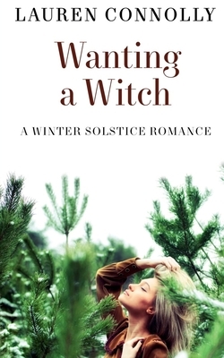 Wanting a Witch by Lauren Connolly