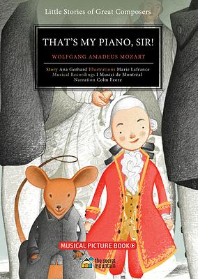 That's My Piano, Sir!: Wolfgang Amadeus Mozart by Ana Gerhard