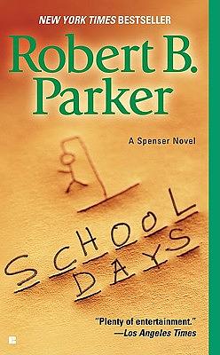 School Days by Robert B. Parker