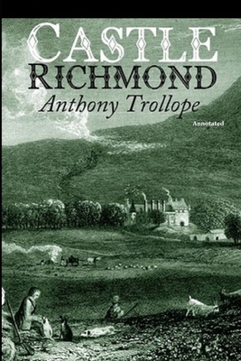 Castle Richmond Annotated by Anthony Trollope