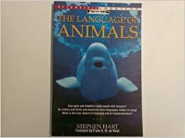The Language of Animals by Frans de Waal, Stephen Hart