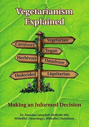 Vegetarianism Explained: Making an Informed Decision by Natasha Campbell-McBride