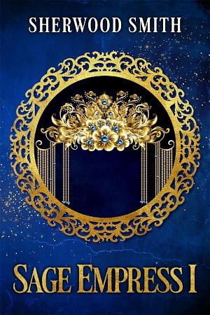 Sage Empress I by Sherwood Smith