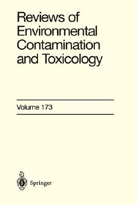 Reviews of Environmental Contamination and Toxicology 173 by G. W. Ware