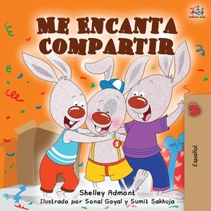 Me Encanta Compartir: I Love to Share - Spanish edition by Kidkiddos Books, Shelley Admont