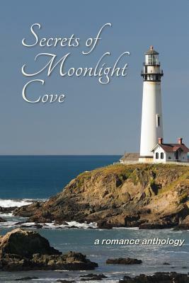 Secrets of Moonlight Cove: A Romance Anthology by Barb DeLong, A. G. Reid, Shauna Roberts