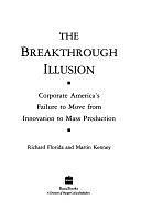 Breakthrough Illusio by Martin Kenney, Richard Florida