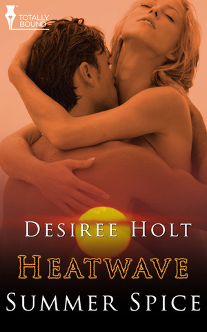 Summer Spice by Desiree Holt