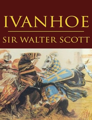 Ivanhoe by Walter Scott