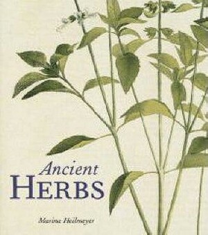 Ancient Herbs by Marina Heilmeyer