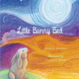 Little Bunny Bed by Karen L. Johnson