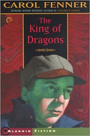 The King Of Dragons by Carol Fenner