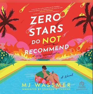 Zero Stars, Do Not Recommend by MJ Wassmer