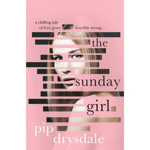 The Sunday Girl by Pip Drysdale