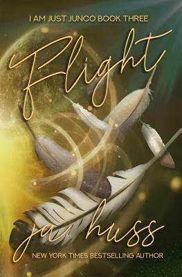 Flight: I Am Just Junco #3 by J.A. Huss