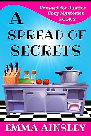A Spread of Secrets by Emma Ainsley