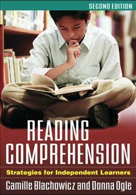 Reading Comprehension, Second Edition: Strategies for Independent Learners by Donna Ogle, Camille Blachowicz