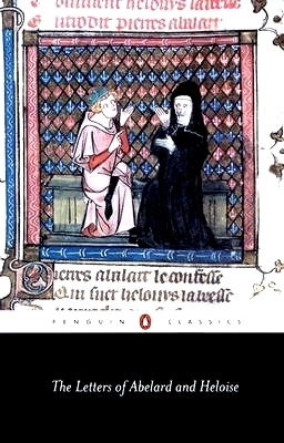 The Letters of Abélard and Héloïse by Pierre Abélard, M.T. Clanchy, Betty Radice, Héloïse d'Argenteuil