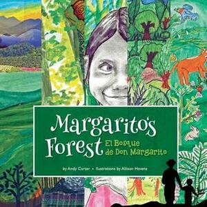 Margarito's Forest by Mejia Omar, Allison Havens, Andy Carter