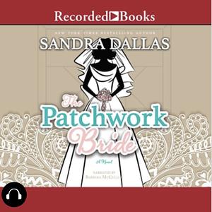 The Patchwork Bride by Sandra Dallas