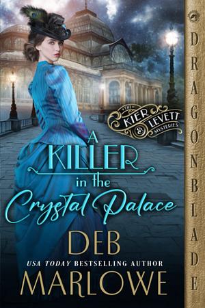 A Killer in the Crystal Palace by Deb Marlowe