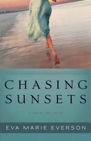 Chasing Sunsets by Eva Marie Everson