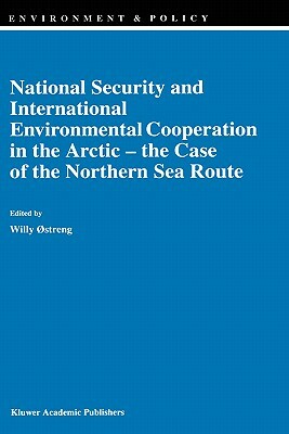 National Security and International Environmental Cooperation in the Arctic -- The Case of the Northern Sea Route by 