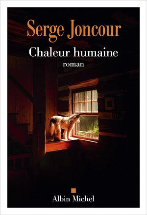 Chaleur humaine by Serge Joncour