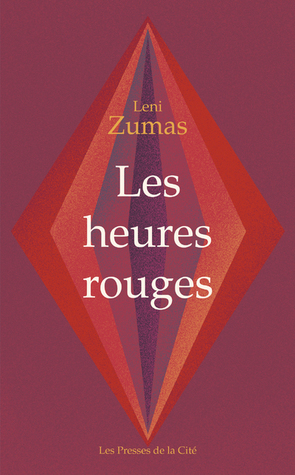 Les Heures rouges by Leni Zumas