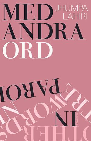 Med andra ord by Jhumpa Lahiri