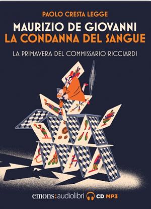 La condanna del sangue La primavera del commissario Ricciardi by Maurizio de Giovanni