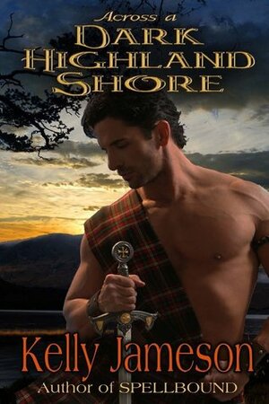 Across a Dark Highland Shore by Kelly Jameson