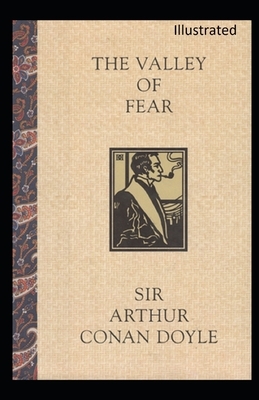 The Valley of Fear Illustrated by Arthur Conan Doyle