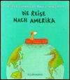 Die Reise nach Amerika by Robert Gernhardt, Philip Waechter