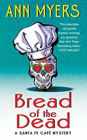 Bread of the Dead by Ann Myers