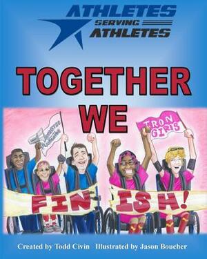 Together We Finish! by Todd Civin