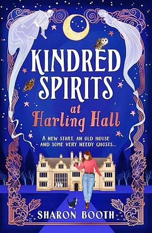 Kindred Spirits at Harling Hall by Sharon Booth