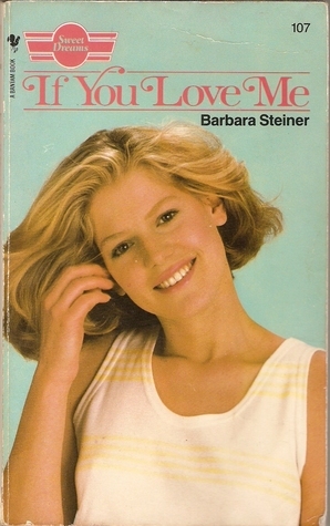 If You Love Me by Barbara Steiner