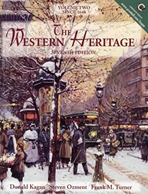 The Western Heritage, Volume II by Steven Ozment, Frank M. Turner, Donald Kagan