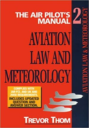 Aviation Law, Flight Rules and Operational Procedures: Meterology by Trevor Thom