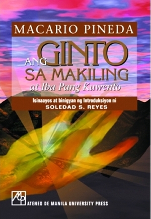 Ang Ginto sa Makiling at Iba Pang Kwento by Soledad S. Reyes, Macario Pineda