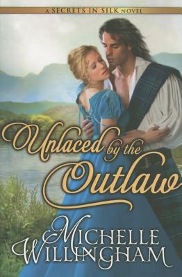 Unlaced by the Outlaw by Michelle Willingham