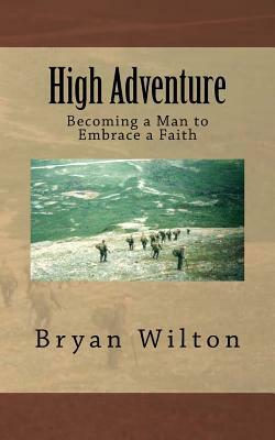 High Adventure by Bryan Wilton