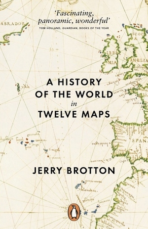 A History of the World in 12 Maps by Jerry Brotton