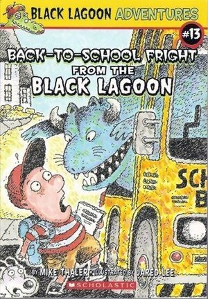 Back-to-School Fright from the Black Lagoon by Jared Lee, Mike Thaler