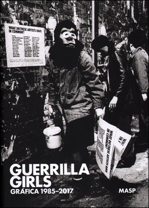 Guerrilla Girls: Gráfica 1985-2017 by Adriano Pedrosa
