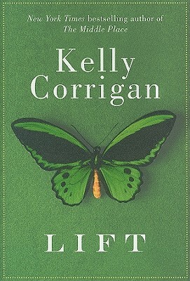 Lift by Kelly Corrigan