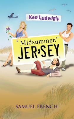 Ken Ludwig's Midsummer/Jersey by Ken Ludwig