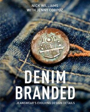 Denim Branded: Jeanswear's Evolving Design Details by Nick Williams