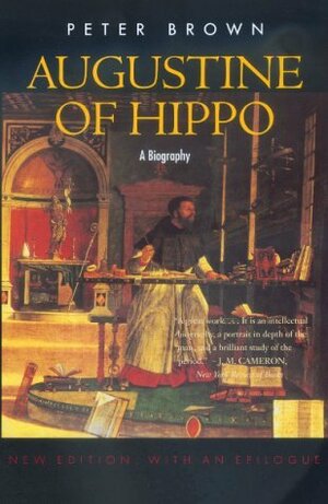 Augustine of Hippo: A Biography by Peter R.L. Brown